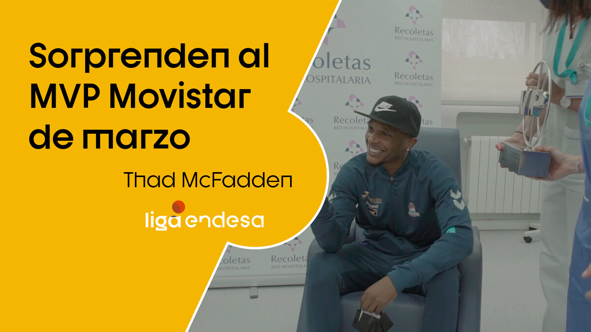 Thad McFadden recibe por sorpresa el MVP Movistar de marzo