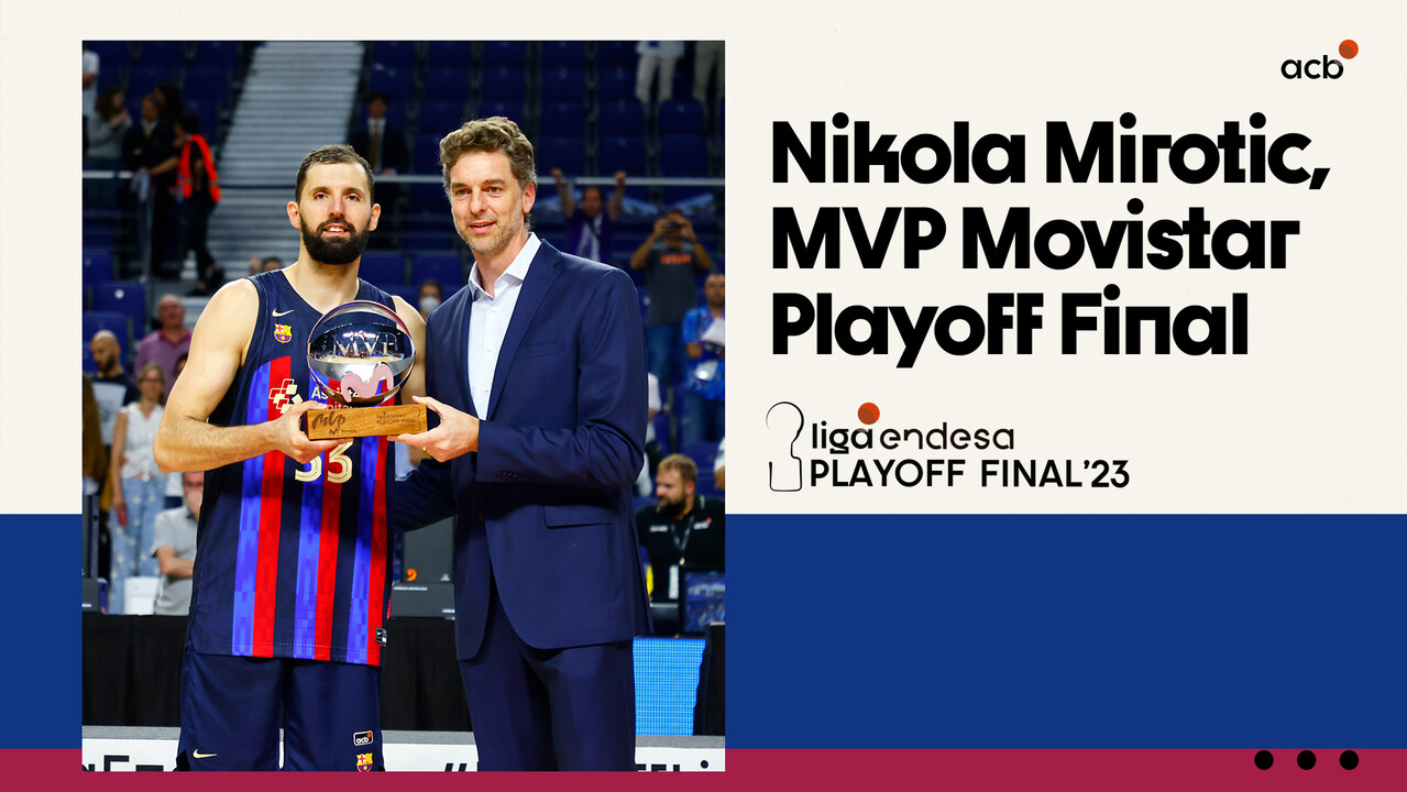 Nikola Mirotic, MVP Movistar del Playoff Final