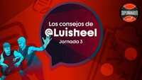 SuperManager: Los consejos de Luisheel para la Jornada 3