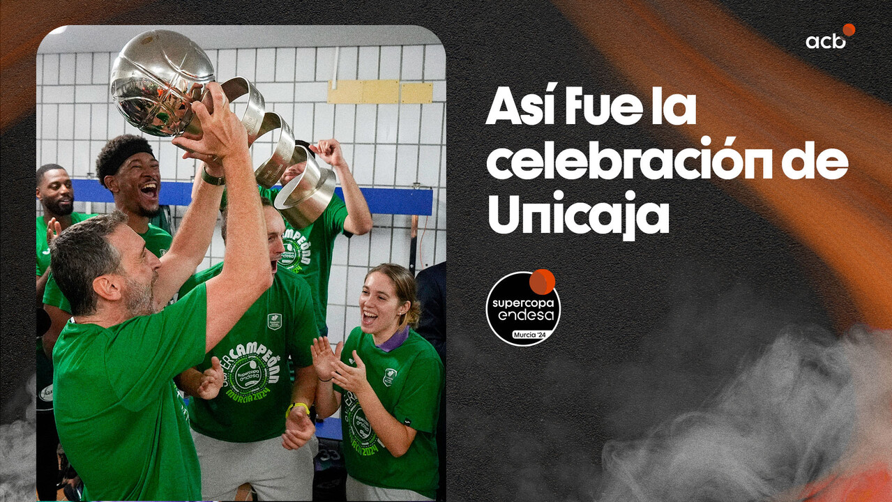 ¡El Unicaja se desmelena en la celebración!