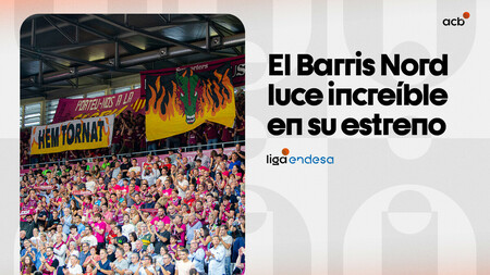 El Barris Nord luce increíble en su esperado estreno