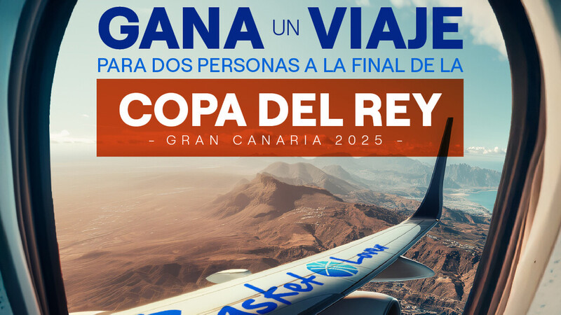 ¡Gana un viaje doble a la final de la Copa del Rey 2025!