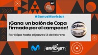 Bonus Movistar: ¡Gana un balón de Copa firmado por el campeón!