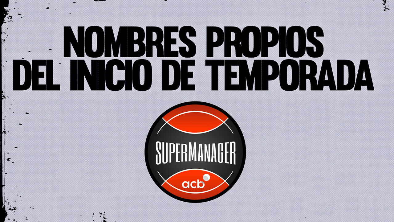 Los nombres propios del arranque del Supermanager