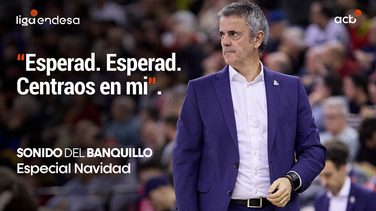 Sonido del Banquillo: "Esperad, esperad... centraos en m&iacute;"