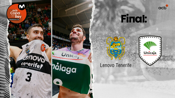 Lenovo Tenerife vs Unicaja, final de la Copa del Rey