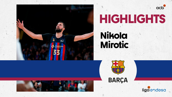 Un Nikola Mirotic diferencial en ataque lidera al Barça