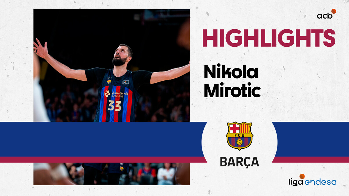 Un Nikola Mirotic diferencial en ataque lidera al Barça