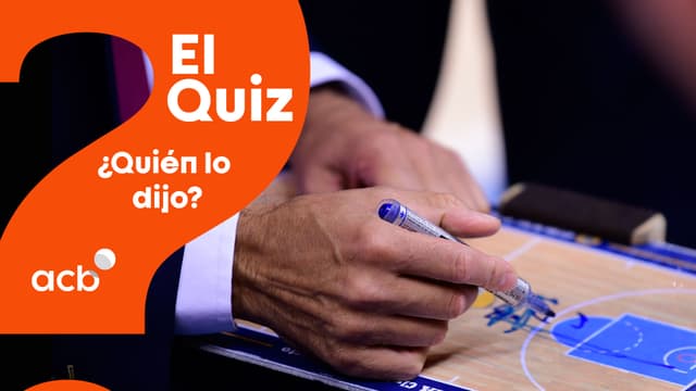 Quiz: ¿Quién lo dijo?