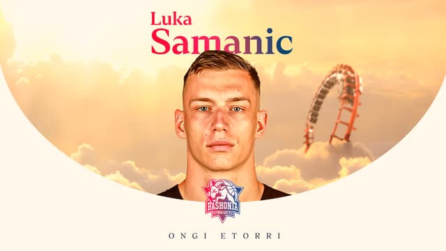 Luka Samanic, al Baskonia