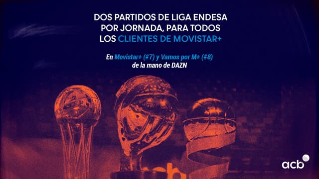Dos partidos por jornada en Vamos y Movistar Plus+ de la mano de DAZN