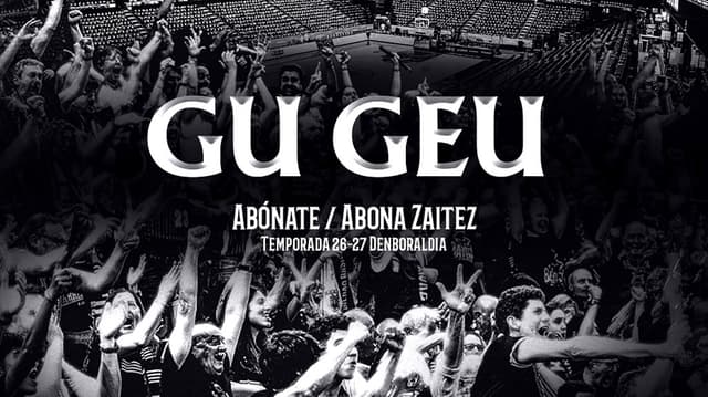 GU GEU: Campaña de abonos del Surne Bilbao 26/27