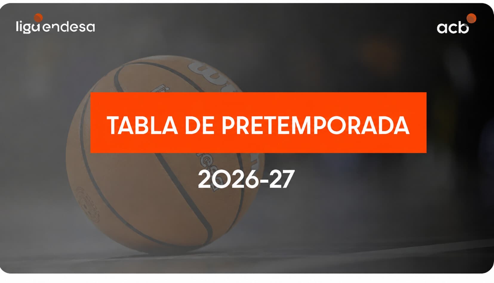 Tabla de pretemporada acb 2026-27