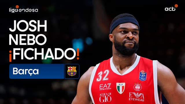 Así juega Josh Nebo, nuevo fichaje del Barça
