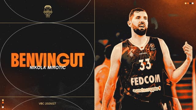 Valencia Basket incorpora a Nikola Mirotic para la próxima temporada