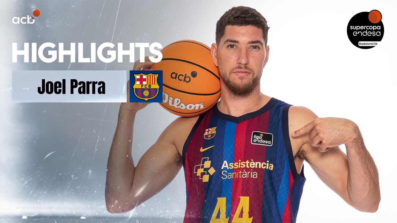 Joel Parra mejores jugadas final Supercopa Endesa 2026