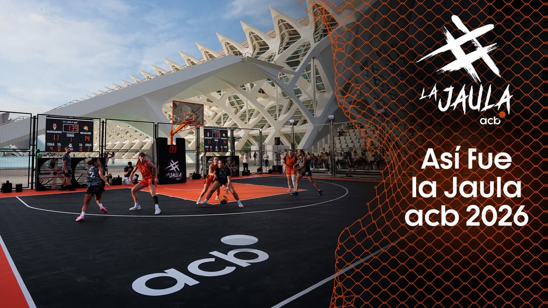 Así fue la Jaula acb Valencia 2026