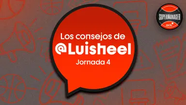 Los consejo de Luisheel en la Jornada 4 del SuperManager acb