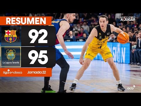 Resumen Barça 92 - La Laguna Tenerife 95 (J22)