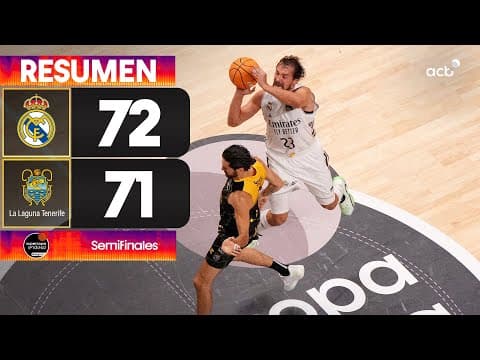 Resumen Real Madrid 72 - La Laguna Tenerife 71 (Semifinales)
