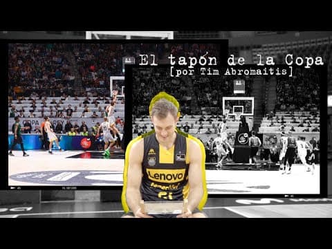 El tapón de la Copa [por Tim Abromaitis]