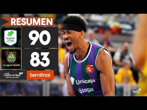 Resumen Unicaja 90 - La Laguna Tenerife 83 (Semifinales)
