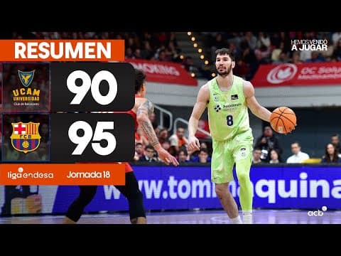 Resumen UCAM Murcia 90 - Barça 95 (J18)