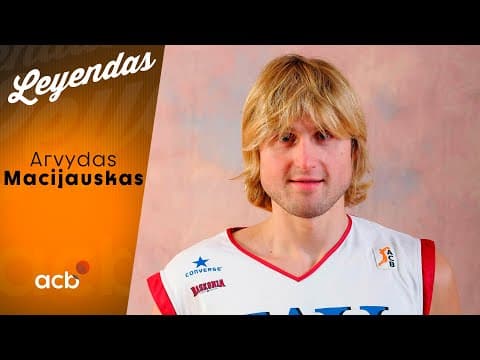 Leyendas acb: Arvydas Macijauskas