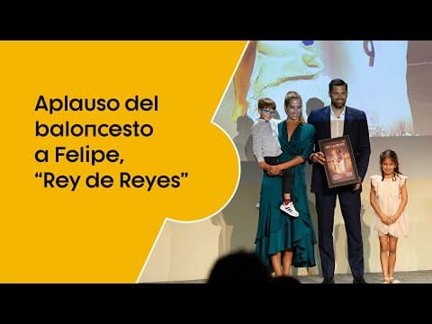 El APLAUSO del baloncesto a FELIPE, "Rey de Reyes"