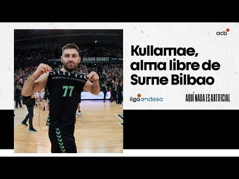 Kullamae, alma libre del Surne Bilbao Basket
