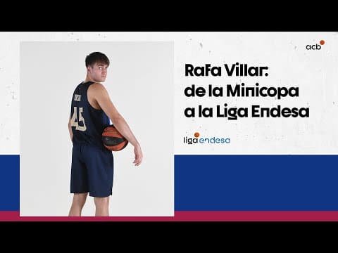 Rafa Villar, de la Minicopa a la Liga Endesa