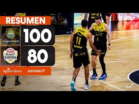 Resumen La Laguna Tenerife 100 - Bàsquet Girona 80 (J17)
