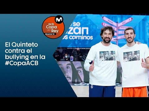 El Quinteto contra el bullying en la Copa del Rey
