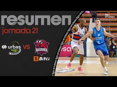 Resumen Urbas Fuenlabrada 84 - Bitci Baskonia 70 (J21)