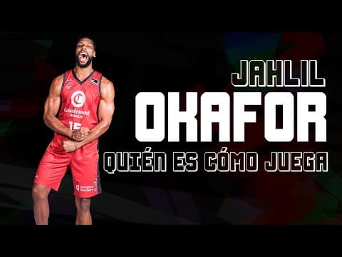 Quién es y cómo juega... ¡Jahlil Okafor!