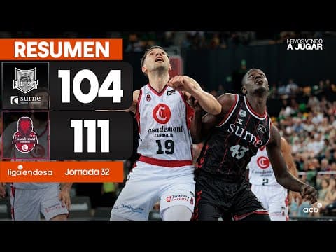 Resumen Surne Bilbao Basket 104 - Casademont Zaragoza 111 (J32)