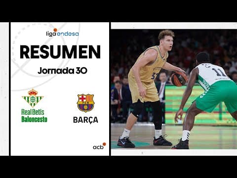Resumen Real Betis Baloncesto 77 - Barça 85 (J30)