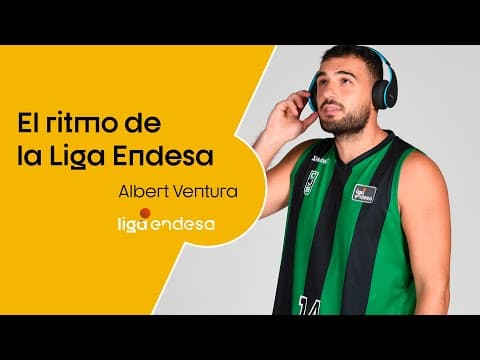 El ritmo de la Liga Endesa: Albert Ventura
