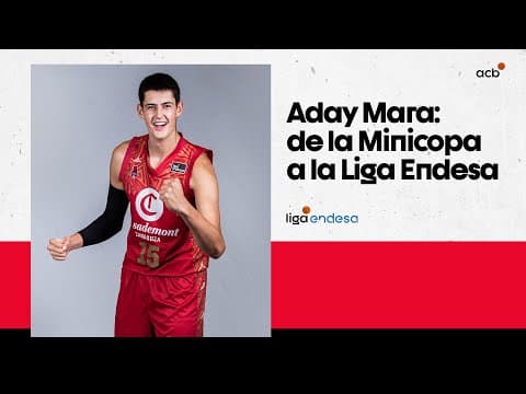 Aday Mara, de la Minicopa a la Liga Endesa