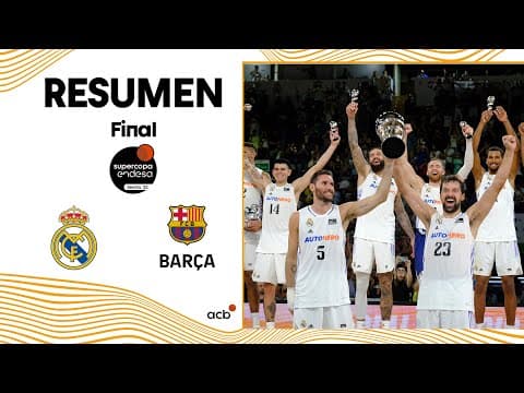 Resumen: Real Madrid 89 - Barça 83 (Final Supercopa Endesa)