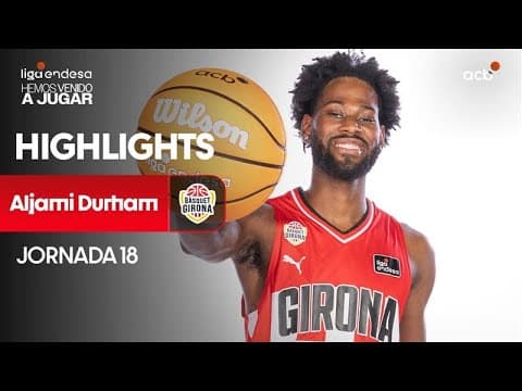 Aljami Durham, líder del Bàsquet Girona