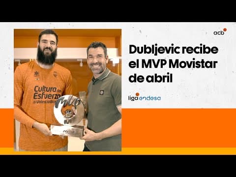 Bojan Dubljevic recibe el MVP Movistar de abril