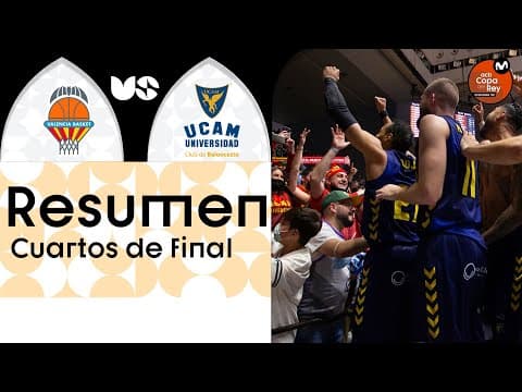 Resumen Valencia Basket 83 - UCAM Murcia 86 (Cuartos de final)