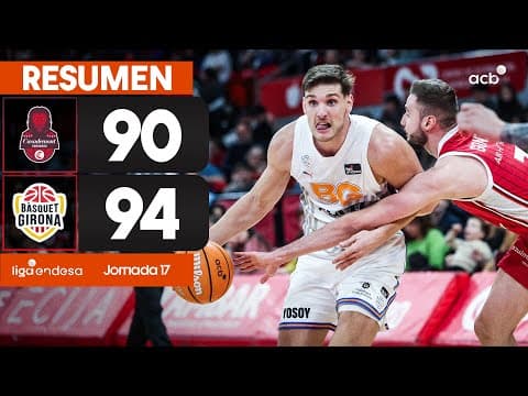 Casademont Zgz - Bàsquet Girona (90 - 94)