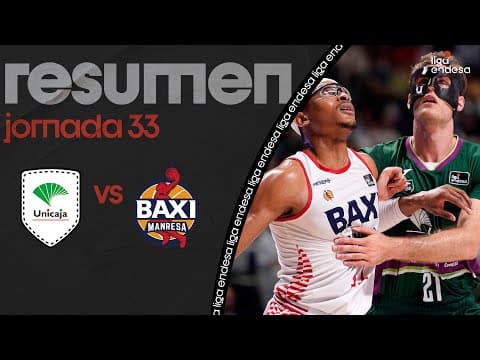 Resumen Unicaja 95 - BAXI Manresa 100 (J33)