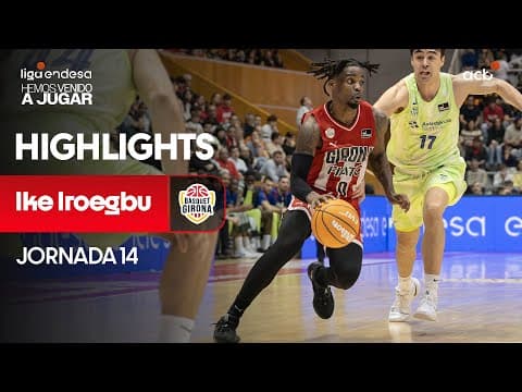 Un magistral Iroegbu lidera al Bàsquet Girona