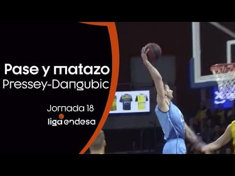Pressey asiste y Dangubic destroza el aro
