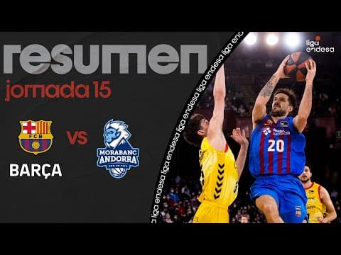 Resumen Barça 107 - Morabanc Andorra 88 (J15)