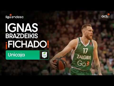 Así juega Ignas Brazdeikis, nuevo fichaje de Unicaja