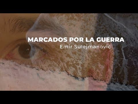 Emir Sulejmanovic: marcados por la guerra